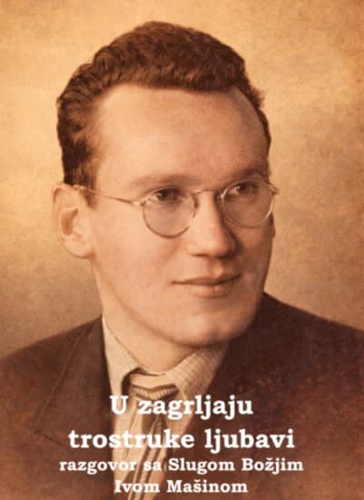 Objavljena knjižica „U zagrljaju trostruke ljubavi – Razgovor sa Slugom Božjim Ivom Mašinom“ u Zadru