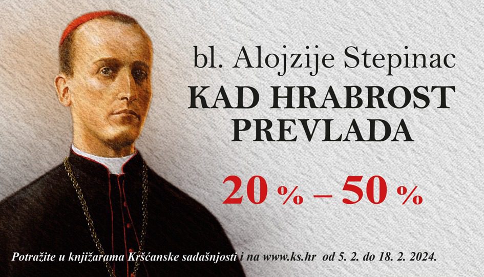 Kršćanska sadašnjost u akciji Bl. Alojzije Stepinac – Kad hrabrost prevlada donosi niz djela koja govore o kardinalu Stepincu