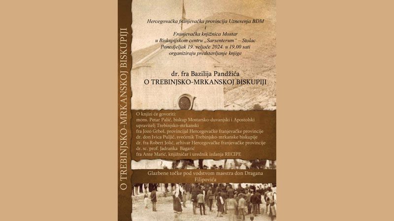 Predstavljanje knjige fra Bazilija Pandžića „O Trebinjskoj-mrkanskoj biskupiji“