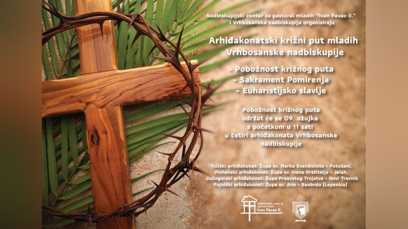 Materijali za Arhiđakonatski križni put mladih Vrhbosanske nadbiskupije