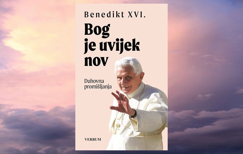 “Bog je uvijek nov” – nova knjiga Benedikta XVI. u knjižarama Verbum