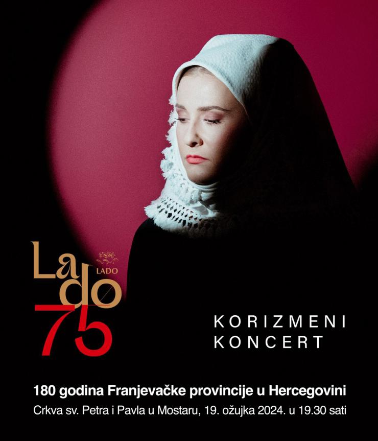 Korizmeni koncert Ansambla LADO u prigodi 180 godina Hercegovačke franjevačke provincije