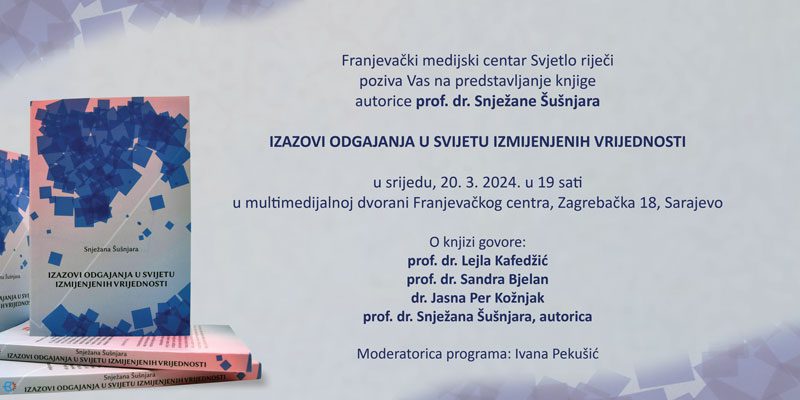 Predstavljanje knjige „Izazovi odgajanja u svijetu izmijenjenih vrijednosti” autorice prof. dr. Snježane Šušnjara
