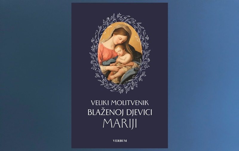 “Veliki molitvenik Blaženoj Djevici Mariji” – u knjižarama Verbum