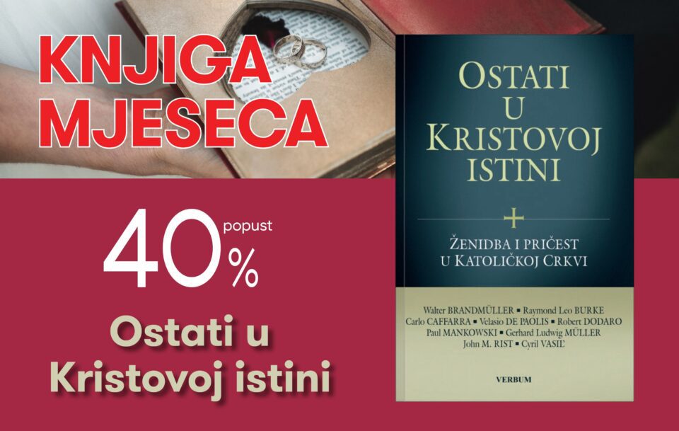 Knjiga ‘Ostati u Kristovoj istini’ uz 40% popusta za članove kluba Verbum