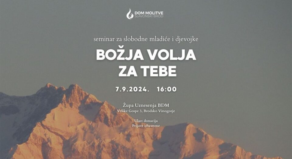 Seminar za slobodne mladiće i djevojke “Božja volja za tebe”