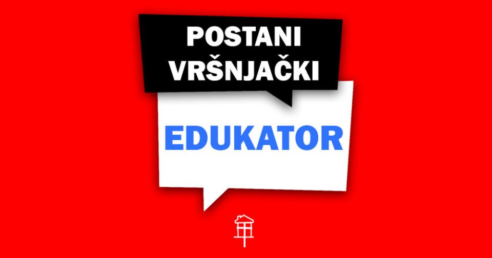 Otvorene prijave: Postani vršnjački edukator