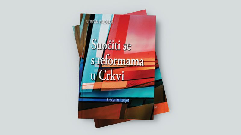 Nova knjiga prof. Stjepana Balobana: ‘Suočiti se s reformama u Crkvi’