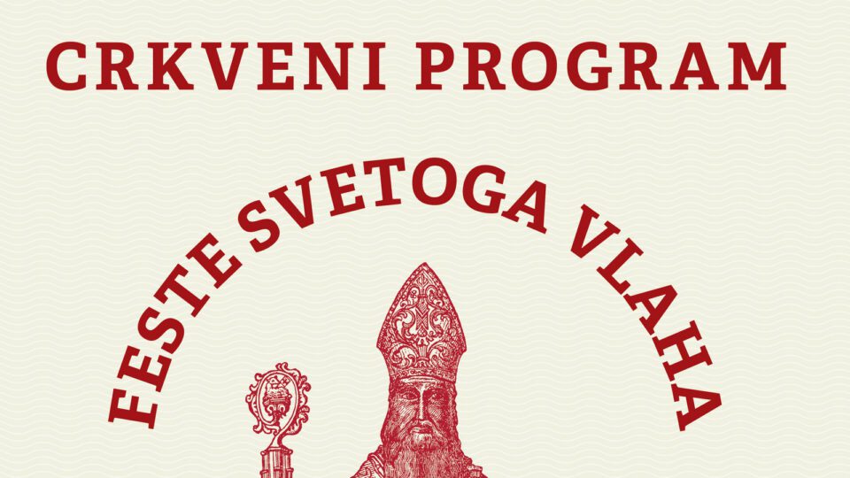 NAJAVA 30. 1. – 9. 2. Festa sv. Vlaha – crkveni program – Dubrovačka biskupija