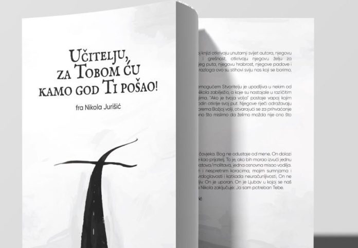 Fra Nikola Jurišić objavio svoju prvu knjigu: “Učitelju za Tobom ću kamo god Ti pošao!”