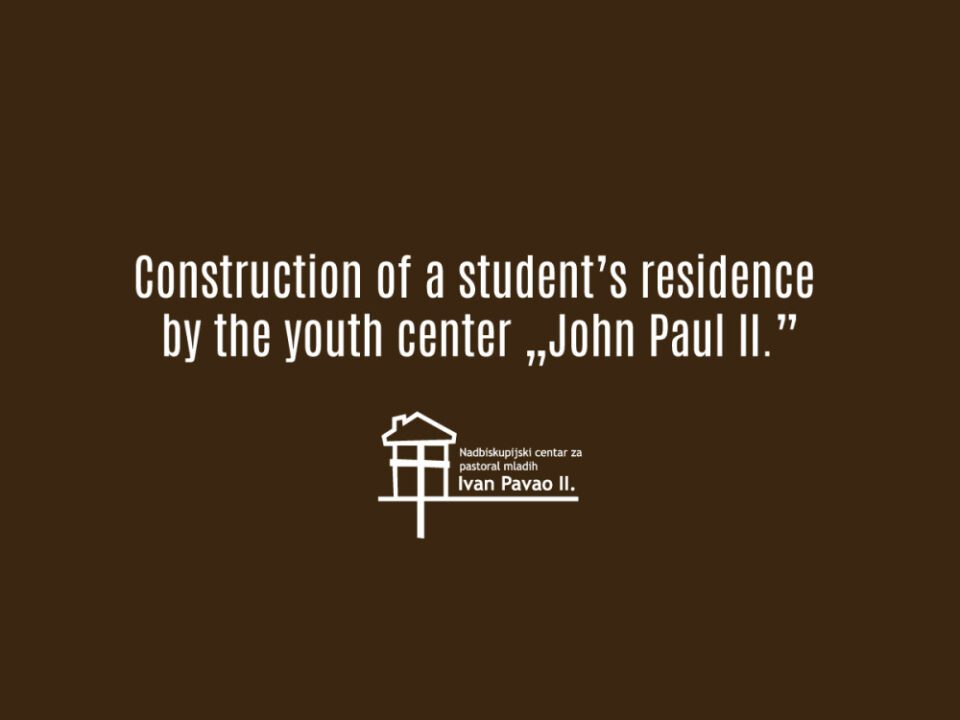 Poziv na natječaj za usluge financijske revizije za projekt ” Construction of a student’s residence by the youth center „John Paul II.”