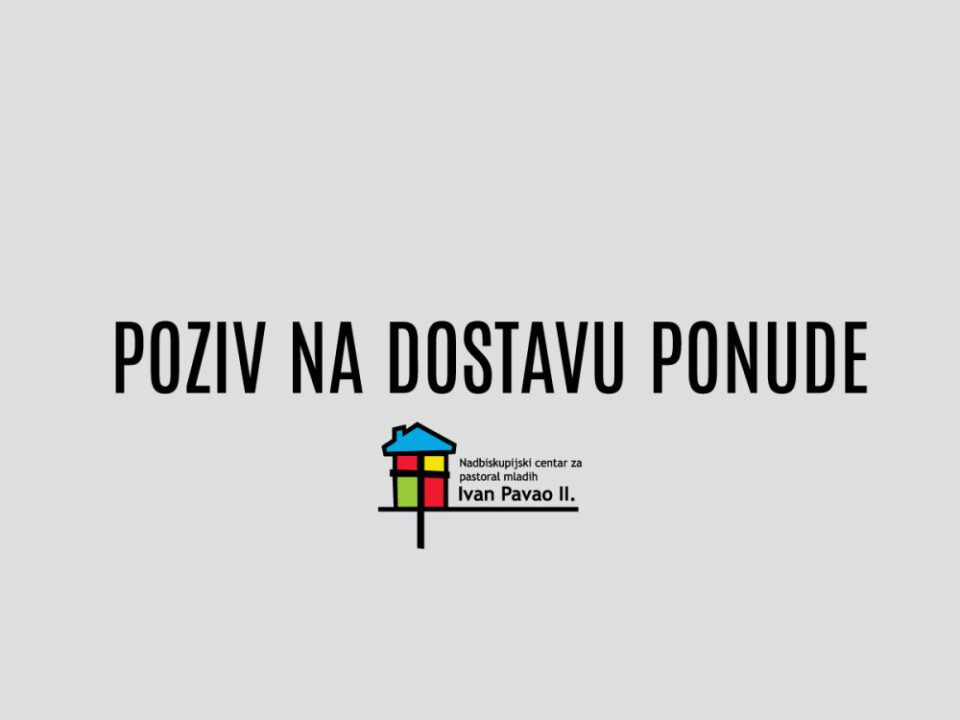 POZIV NA DOSTAVU PONUDE ZA: