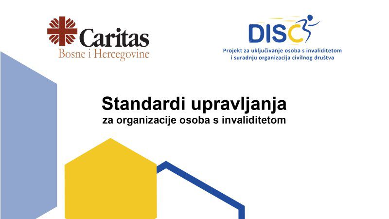 ​​​​​​​Caritas BiH objavio dokument o standardima upravljanja za organizacije osoba s invaliditetom