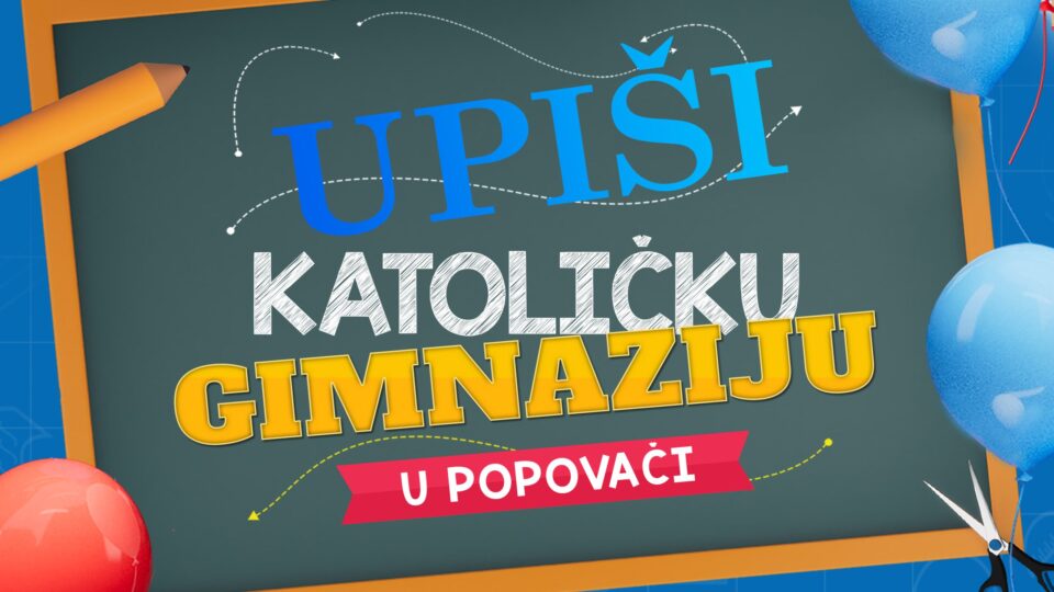 Uskoro upisi u Katoličku opću gimnaziju u Popovači – Sisačka biskupija