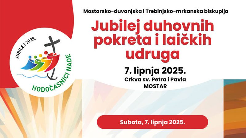 Jubilej duhovnih pokreta i laičkih udruga u organizaciji Mostarsko-duvanjske i Trebinjsko-mrkanske
