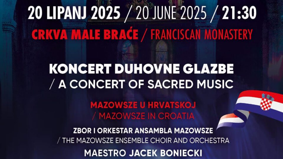 NAJAVA 20. 6. Koncert duhovne glazbe ansambla „Mazowsze“ u Male braće – Dubrovačka biskupija
