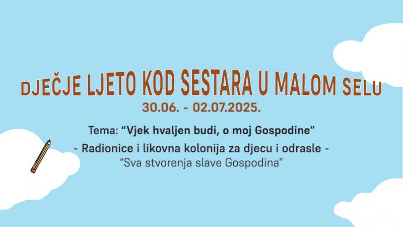 Bugojno: „Dječje ljeto“ kod sestara franjevki u Malom Selu