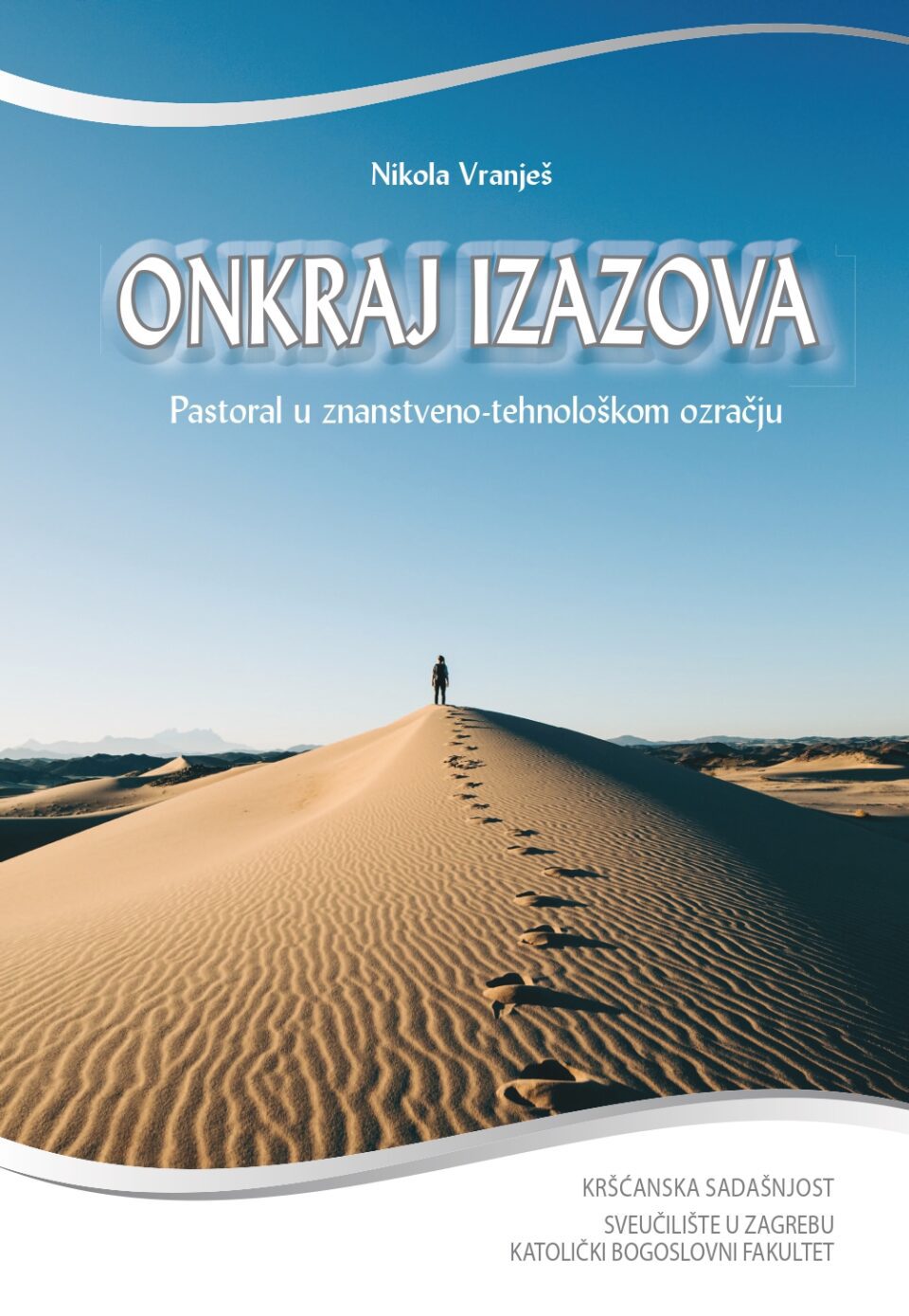 “Onkraj izazova. Pastoral u znanstveno-tehnološkom ozračju.”: Nova knjiga prof. dr. sc. Nikole Vranješa – Riječka nadbiskupija