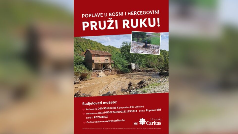 Hrvatski Caritas objavio program pomoći nastradalima u BiH financirane iz sredstava prikupljenih u humanitarnoj akciji „Pruži ruku“