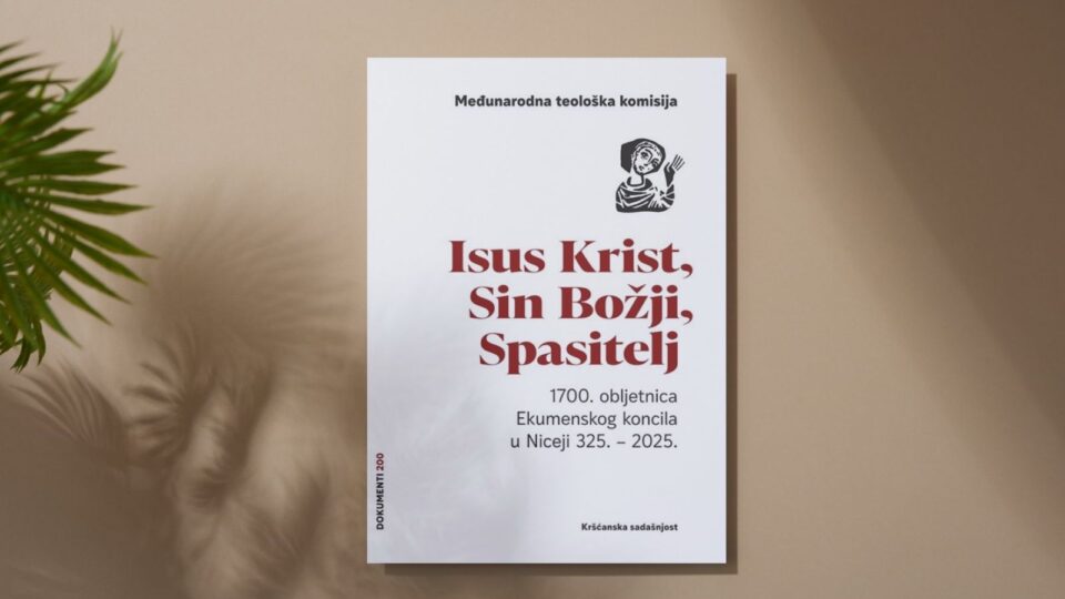 Kršćanska sadašnjost objavila dokument u povodu 1700. obljetnice Nicejskog koncila